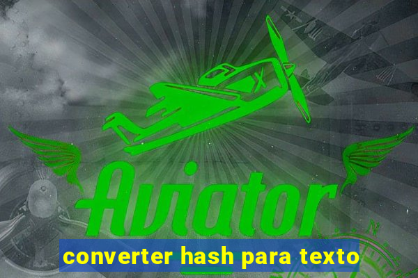 converter hash para texto